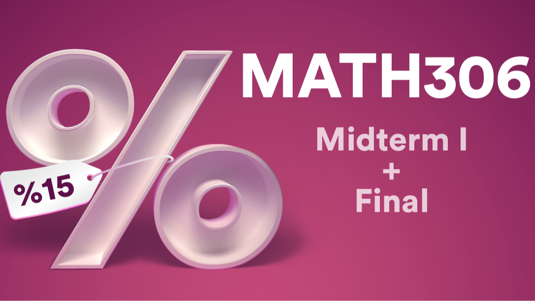 MATH 306 Midterm + Final