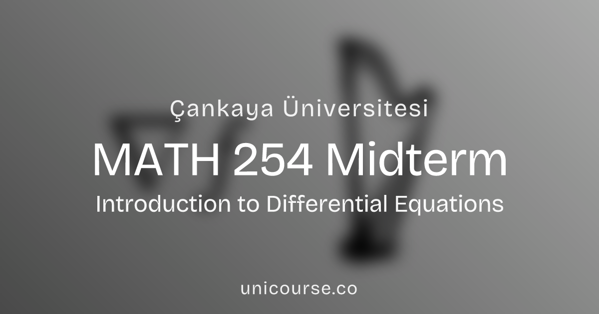 MATH 254 • Midterm • Introduction to Differential Equations | Çankaya ...