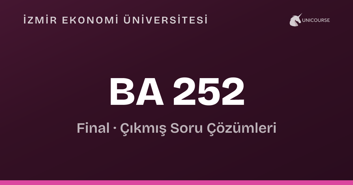 Ba 252 İzmir Ekonomi Üniversitesi • BA 252 • Final • Financial Accounting II