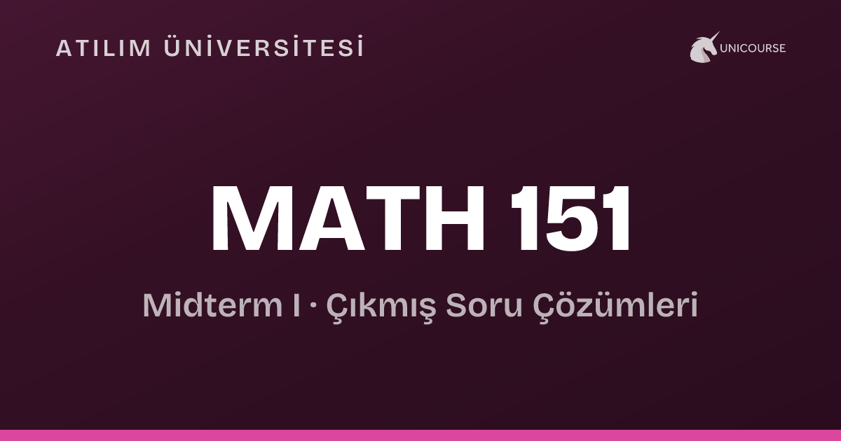 Bus 151 Math Atılım Üniversitesi • MATH 151 • Midterm I • Calculus I