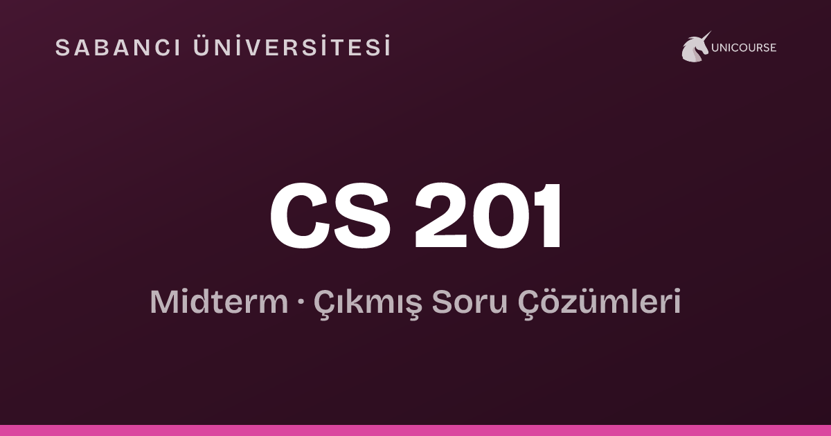 Sabancı Üniversitesi • CS 201 • Midterm • Introduction to Computing