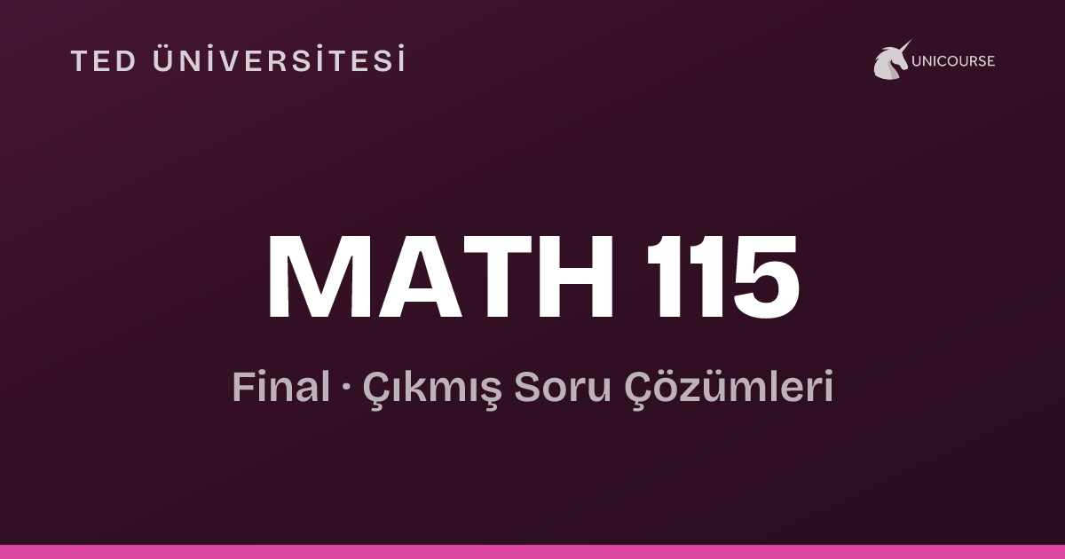 Project 1 Math 115 Technical Math MATH 115 • Final • Mathematics for Social Sciences I | TED Üniversitesi